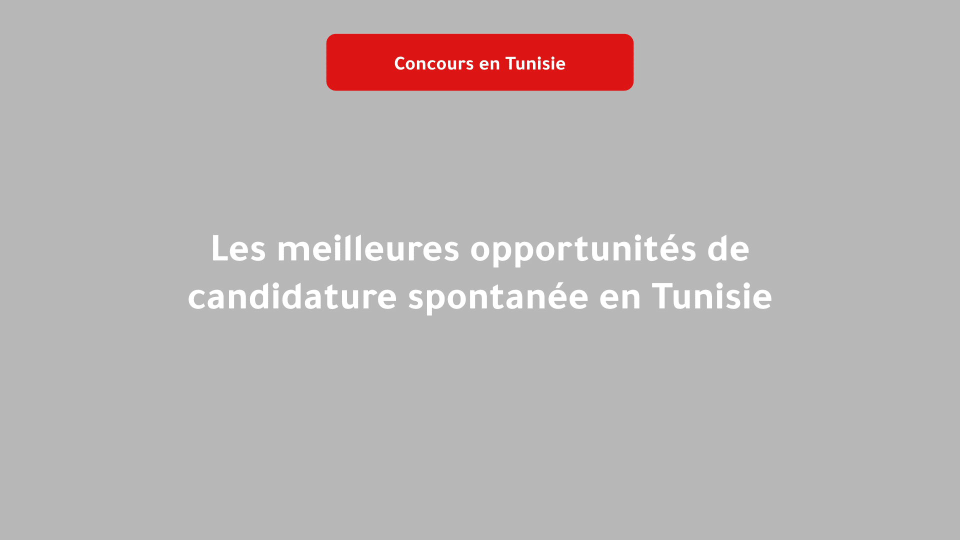 candidature spontanée en Tunisie