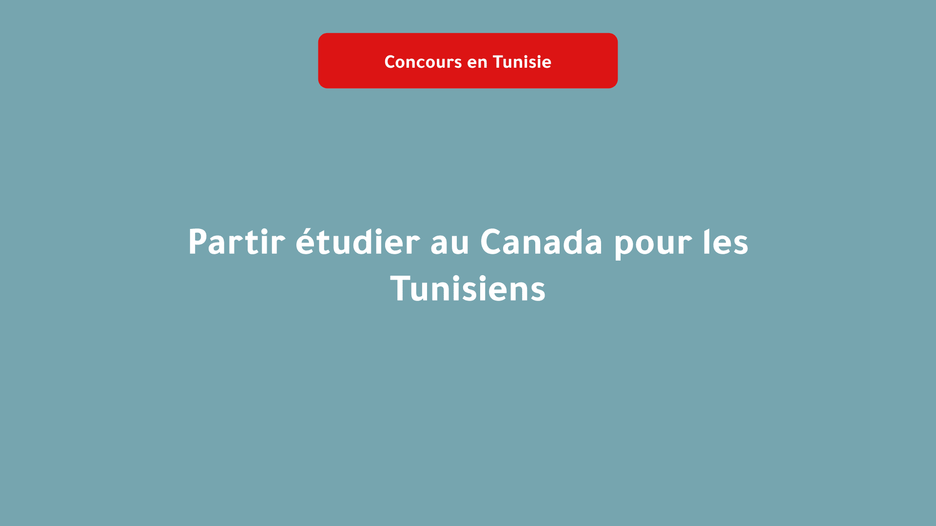 Partir étudier au Canada pour les Tunisiens
