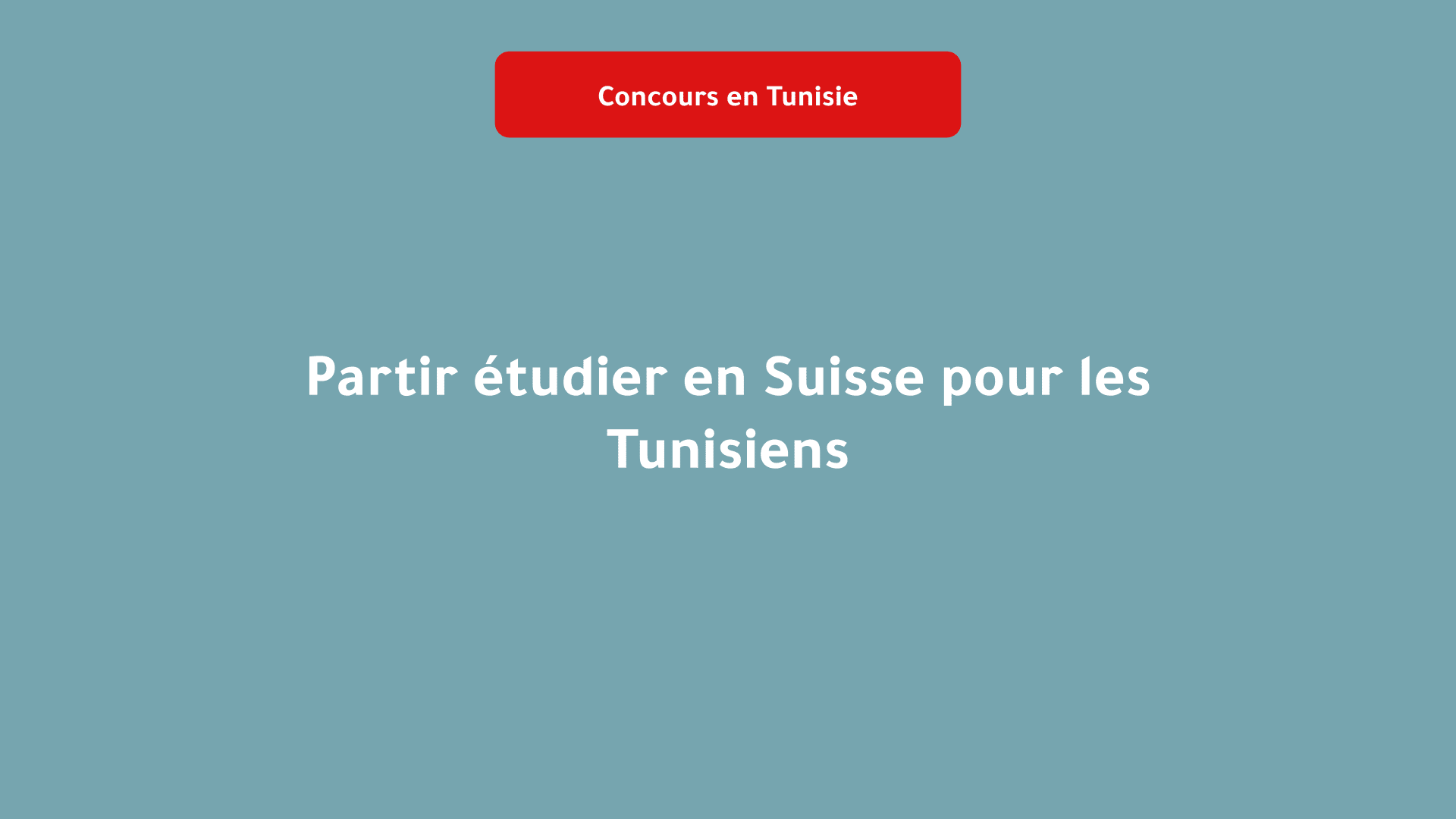 Partir étudier en Suisse pour les Tunisiens