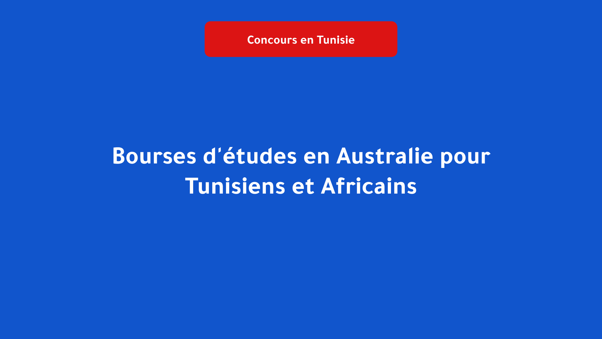 Bourses d'études en Australie pour Tunisiens