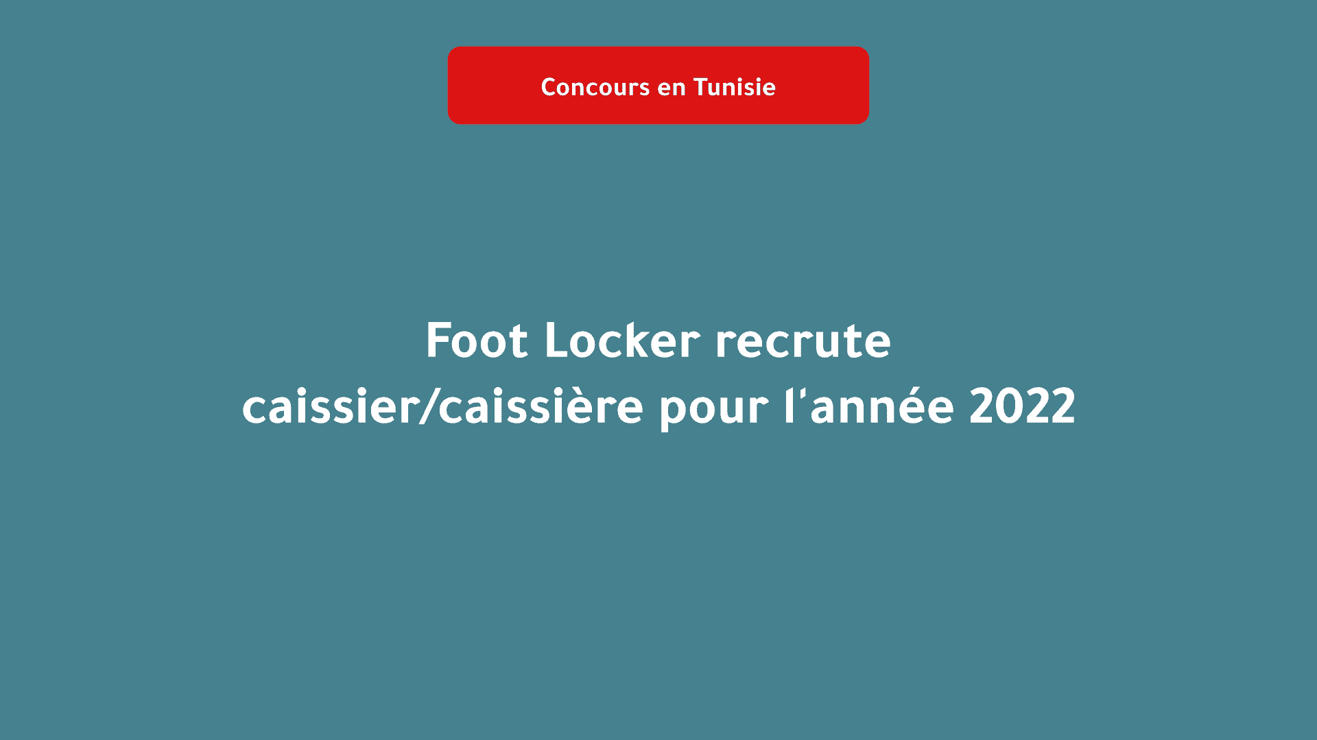 Foot Locker recrute Caissier/Caissière